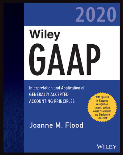 Wiley Gaap 2020 Interpretation And Application Of Generally Accepted Accounting Principles Joanne M Flood