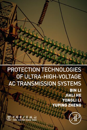 Protection Technologies Of Ultrahighvoltage Ac Transmission Systems Bin Li