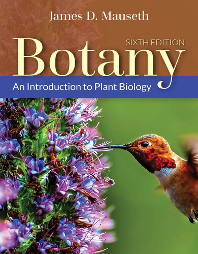 Botany An Introduction To Plant Biology 6th Edition James D Mauseth