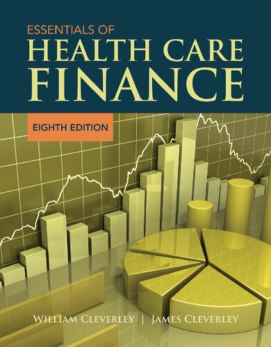 Essentials Of Health Care Finance Eighth Edition James O Cleverley William O Cleverley