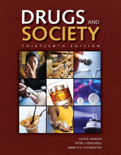 Drugs And Society Thirteenth Edition Glen R Hanson Peter J Venturelli Annette E Fleckenstein