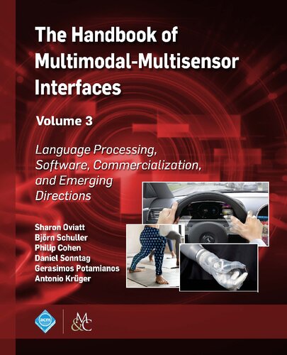 The Handbook Of Multimodalmultisensor Interfaces Language Processing Software Commercialization And Emerging Directions Volume 3 Sharon Oviatt