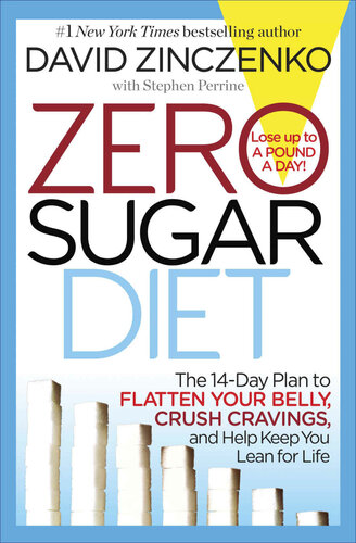 Zero Sugar Diet The 14day Plan To Flatten Your Belly Crush Cravings And Help Keep You Lean For Life David Zinczenko Stephen Perrine