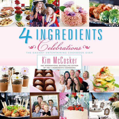 4 Ingredients Celebrations Kim Mccosker