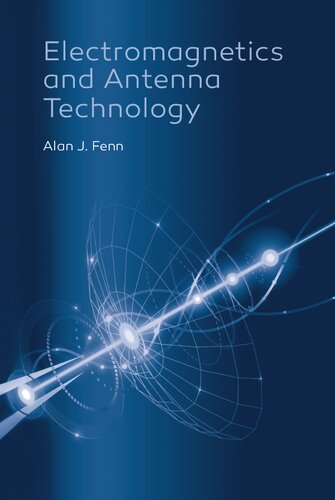 Electromagnetics And Antenna Technology Alan J Fenn
