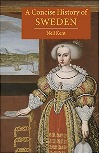 A Concise History Of Sweden Cambridge Concise Histories 1st Edition Neil Kent