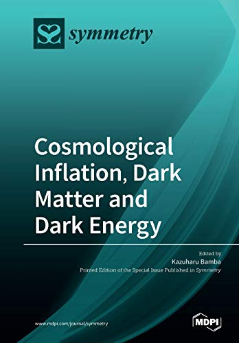 Cosmological Inflation Dark Matter And Dark Energy Kazuharu Bamba
