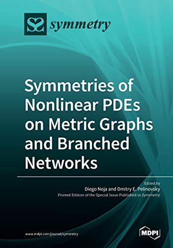 Symmetries Of Nonlinear Pdes On Metric Graphs And Branched Networks Diego Noja