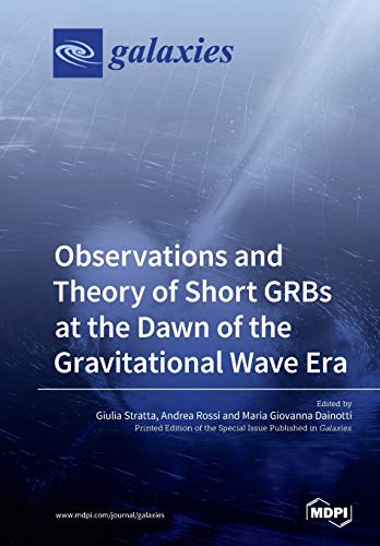 Observations And Theory Of Short Grbs At The Dawn Of The Gravitational Wave Era Giulia Stratta
