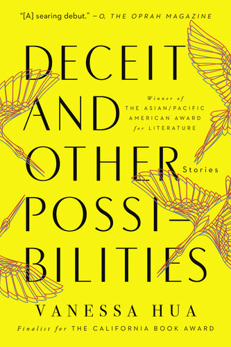 Deceit And Other Possibilities Stories Vanessa Hua