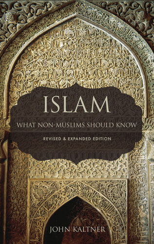 Islam What Nonmuslims Should Know Revised And Expanded Edition John Kaltner