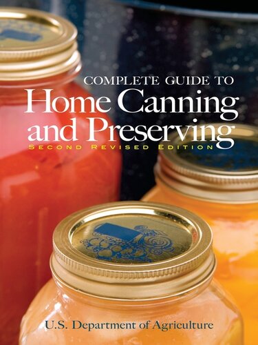 Complete Guide To Home Canning And Preserving 2nd Revised Ed 2nd Edition Us Department Of Agriculture