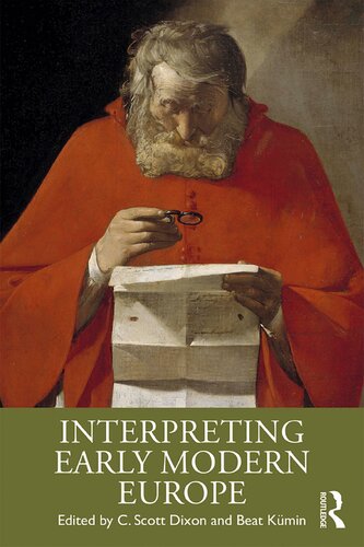 Interpreting Early Modern Europe 1st Edition C Scott Dixon Editor