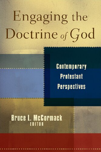 Engaging The Doctrine Of God Contemporary Protestant Perspectives Bruce L Mccormack Editor