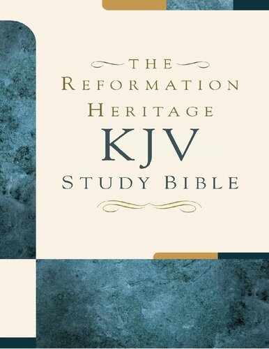 The Reformation Heritage Kjv Study Bible Joel R Beeke Gerald M Bilkes Michael P V Barrett Paul M Smalley