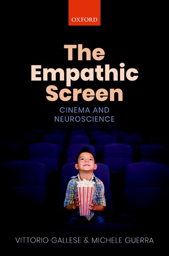 The Empathic Screen Cinema And Neuroscience Frances Anderson Vittorio Gallese Michele Guerra