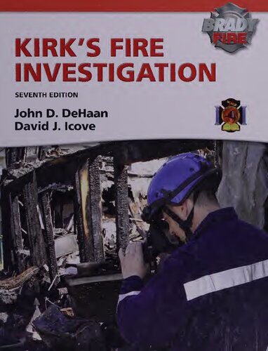 Kirks Fire Investigation 7th Edition John D Dehaan David J Icove