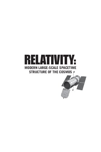 Relativity Modern Largescale Spacetime Structure Of The Cosmos Moshe Carmeli