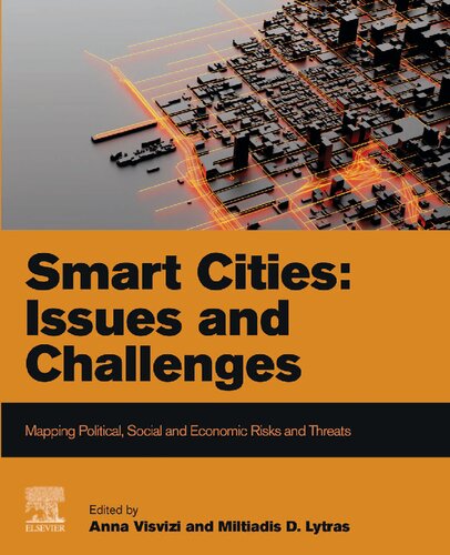 Smart Cities Issues And Challenges Mapping Political Social And Economic Risks And Threats Anna Visvizi Editor