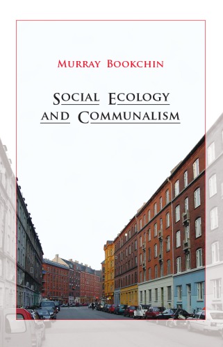Social Ecology And Communalism Murray Bookchin