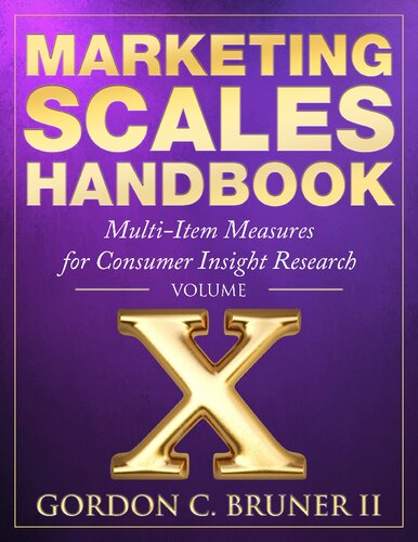 Marketing Scales Handbook Volume 10 Multiitem Measures For Consumer Insight Research Gordon C Bruner Ii