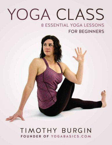 Yoga Class 8 Essential Yoga Lessons For Beginners Burgin Timothy