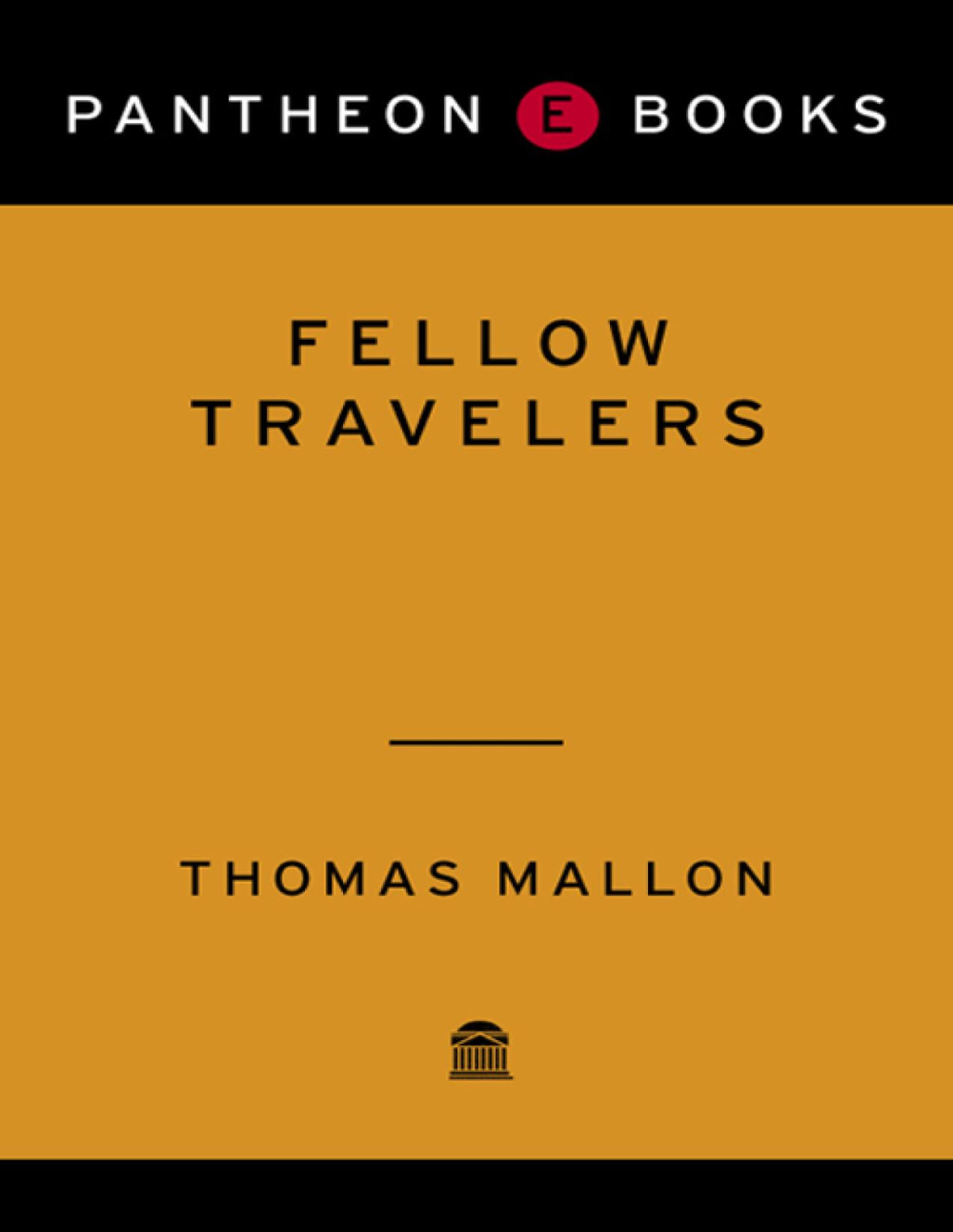 Fellow Travelers 1st Edition Thomas Mallon