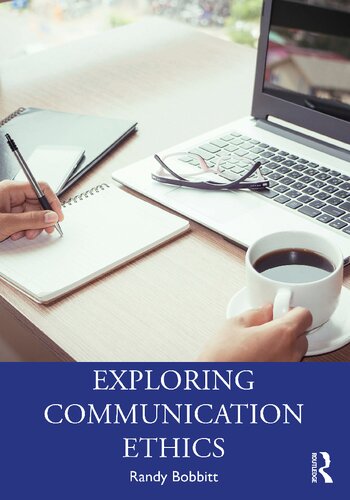 Exploring Communication Ethics A Socratic Approach Randy Bobbitt