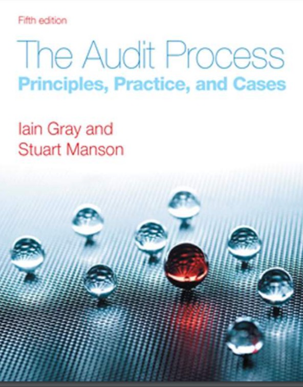 The Audit Process Principles Practice And Cases 5th Edition 5th Edition Iain Grey And Stuart Manson