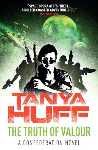 The Truth Of Valour A Confederation Novel Huff Tanya