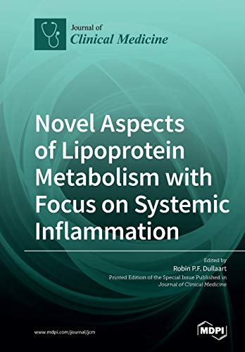 Novel Aspects Of Lipoprotein Metabolism With Focus On Systemic Inflammation Robin Pf Dullaart