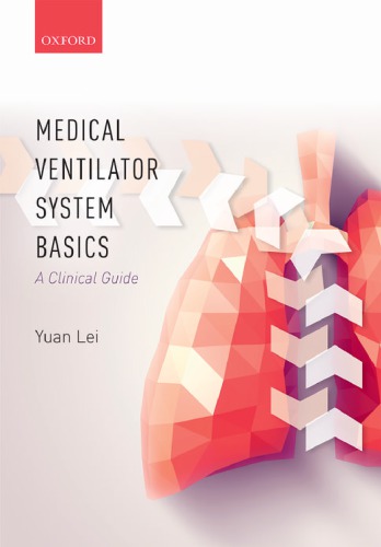Medical Ventilator System Basics A Clinical Guide 1st Yuan Lei