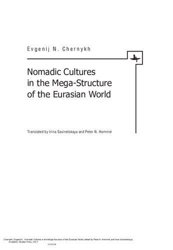 Nomadic Cultures In The Megastructure Of The Eurasian World Evgenij N Chernykh