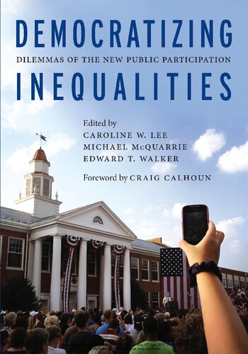 Democratizing Inequalities Dilemmas Of The New Public Participation Edited By Caroline W Lee