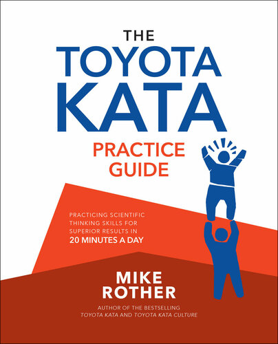 The Toyota Kata Practice Guide Mike Rother