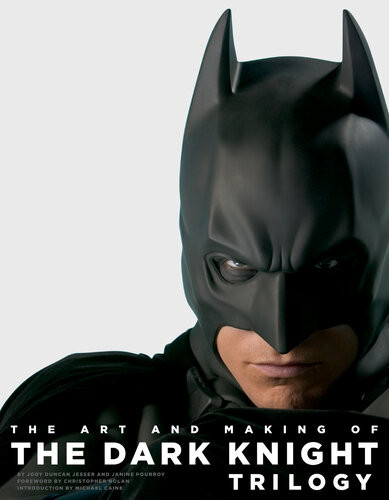The Art And Making Of The Dark Knight Trilogy Jody Duncan Jesser Janine Pourroy