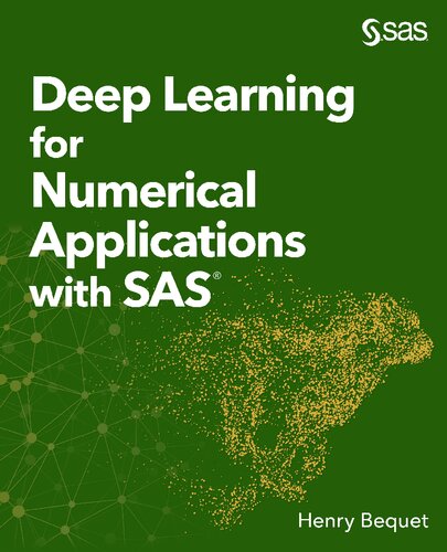 Deep Learning For Numerical Applications With Sas Henry Bequet