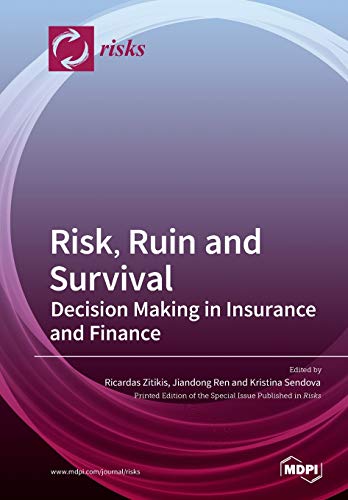 Risk Ruin And Survival Decision Making In Insurance And Finance Ricardas Zitikis