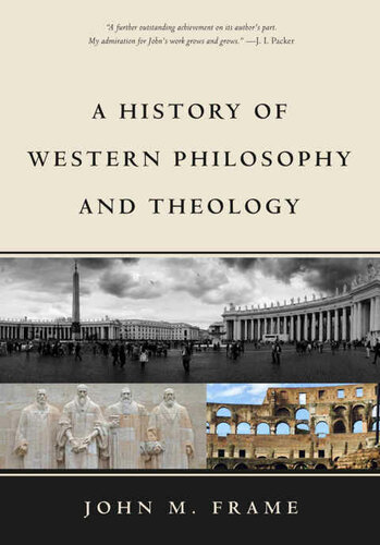 A History Of Western Philosophy And Theology John M Frame