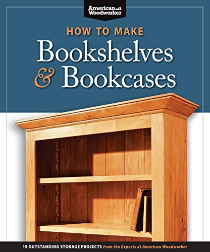 American Woodworker How To Make Bookshelves Bookcases American Woodworker