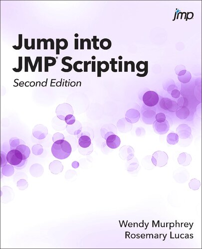 Jump Into Jmp Scripting Second Edition Wendy Murphrey Rosemary Lucas