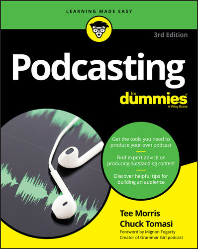 Podcasting For Dummies For Dummies Computertech 3rd Edition Tee Morris