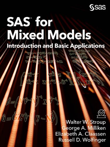 Sas For Mixed Models Introduction And Basic Applications Walter W Stroup George A Milliken Elizabeth A Claassen Claassen