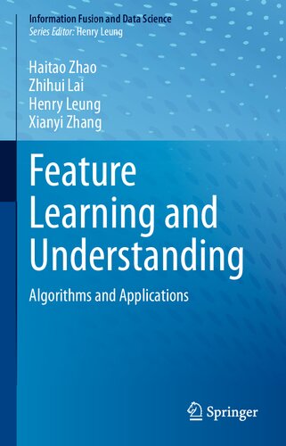 Feature Learning And Understanding Algorithms And Applications Haitao Zhao