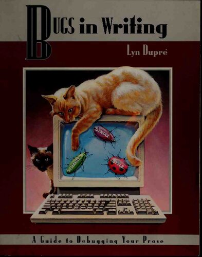 Bugs In Writing A Guide To Debugging Your Prose Ed Rev 11th Printing Lyn Dupr