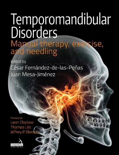 Temporomandibular Disorders Manual Therapy Exercise And Needling 1st Edition Juan Mesajimnez Csar Fernndezdelaspeas Leon Chaitow