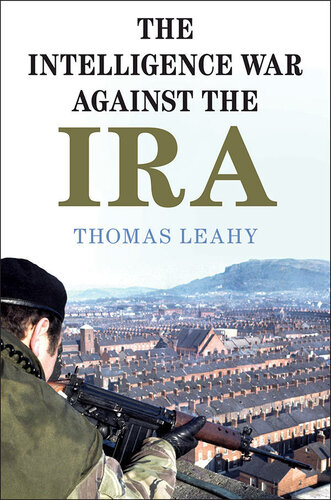 The Intelligence War Against The Ira Thomas Leahy