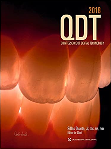 Qdt 2018 Quintessence Of Dental Technology Volume 41 Quintessence Publishing 2018 2018th Edition Sillas Duarte Jr