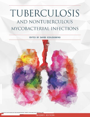 Tuberculosis And Nontuberculous Mycobacterial Infections 7th Edition David Schlossberg Editor