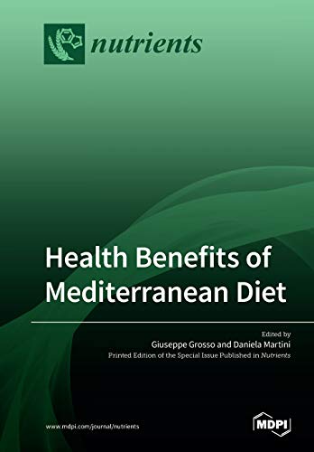 Health Benefits Of Mediterranean Diet Giuseppe Grosso Daniela Martini